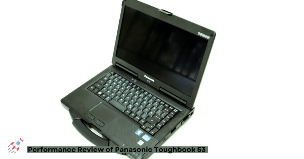performance review of panasonic toughbook 53