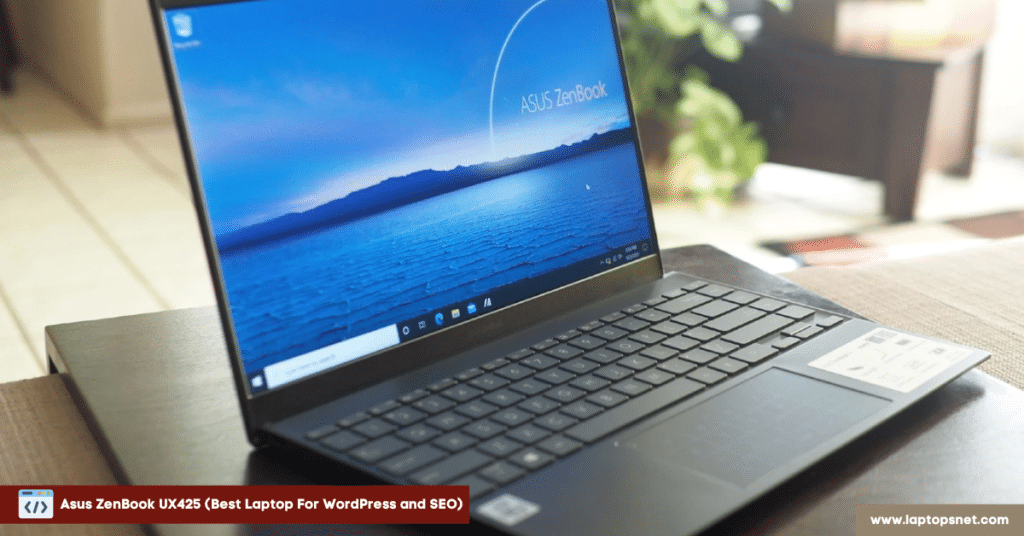 Asus ZenBook UX425 (Best Laptop For WordPress and SEO)