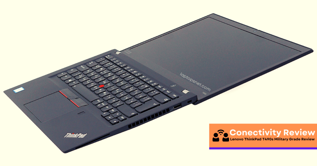 connectivity review of lenovo thinkpad t490s